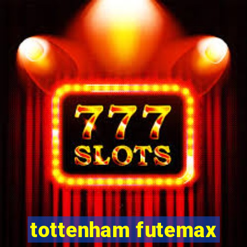 tottenham futemax